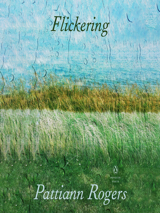 Title details for Flickering by Pattiann Rogers - Available